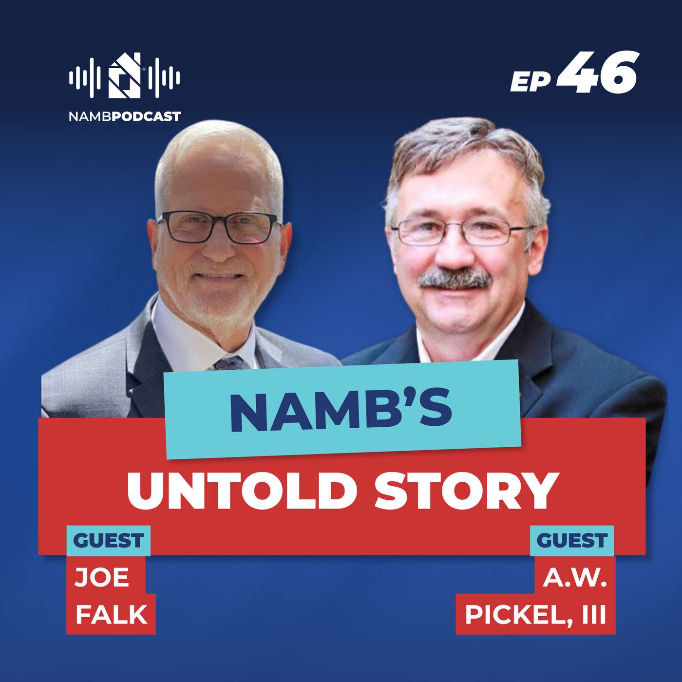 Episode 46: Past NAMB Presidents Reveal the History Every Broker Should Know episode artwork