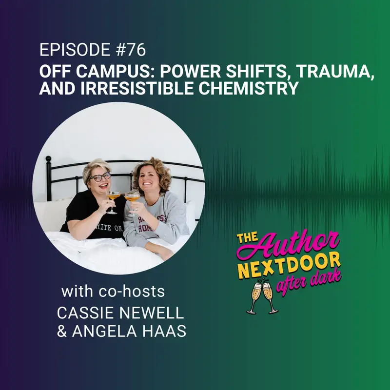 Off Campus: Power Shifts, Trauma, and Irresistible Chemistry 