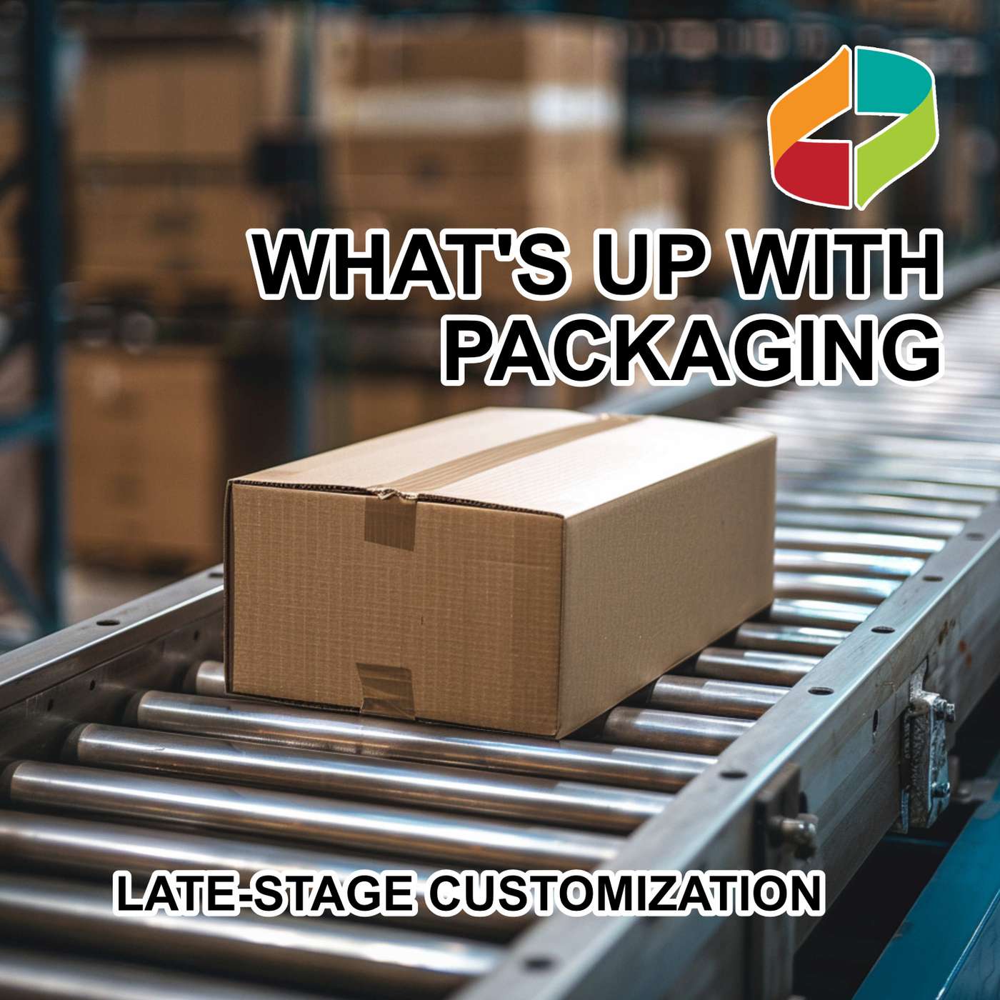 Late-Stage Customization