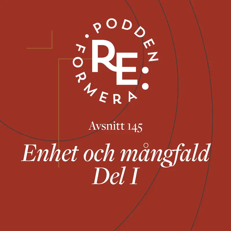 Avsnitt 145 -Enhet och mångfald, del I