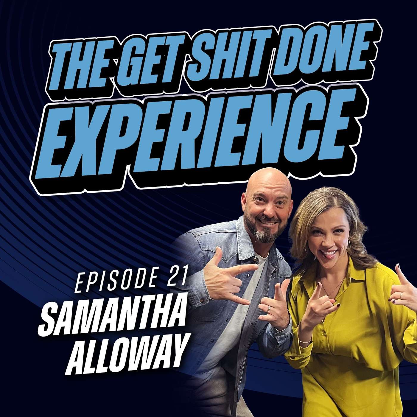 The Get Shit Done Experience