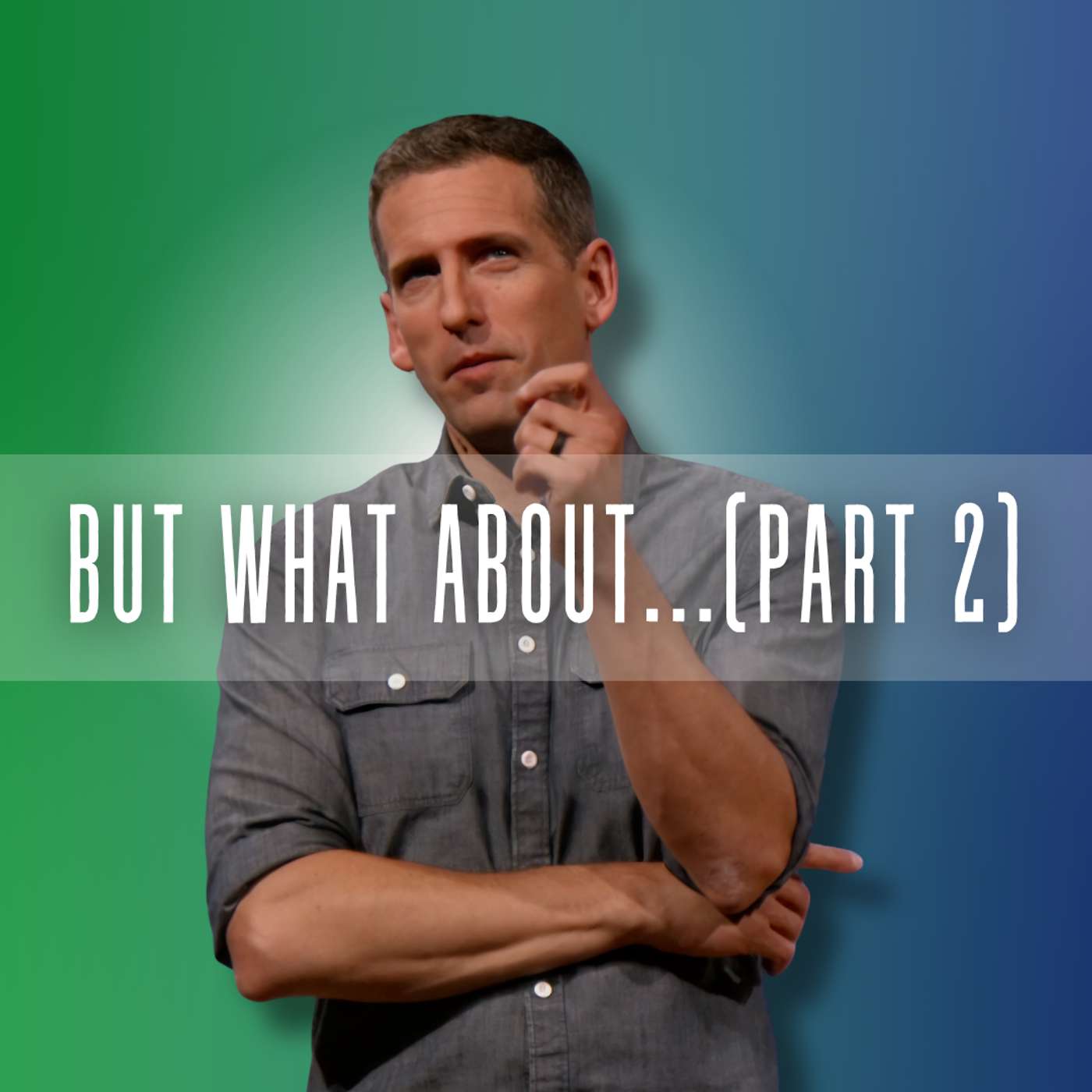 But What About… Part 2 (God.LGBTQ.You. 5 - Pastor Mike)