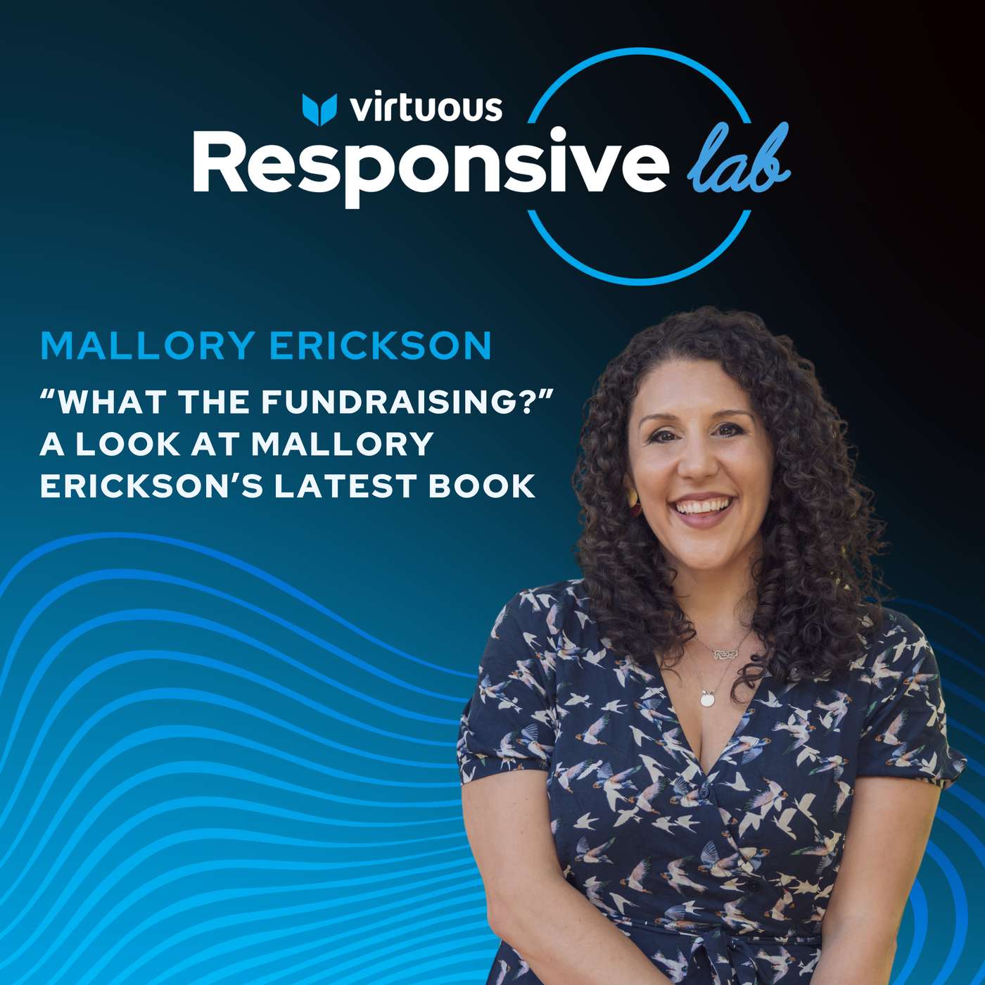 Episode 6: “What the Fundraising?” A Look at Mallory Erickson’s Latest Book