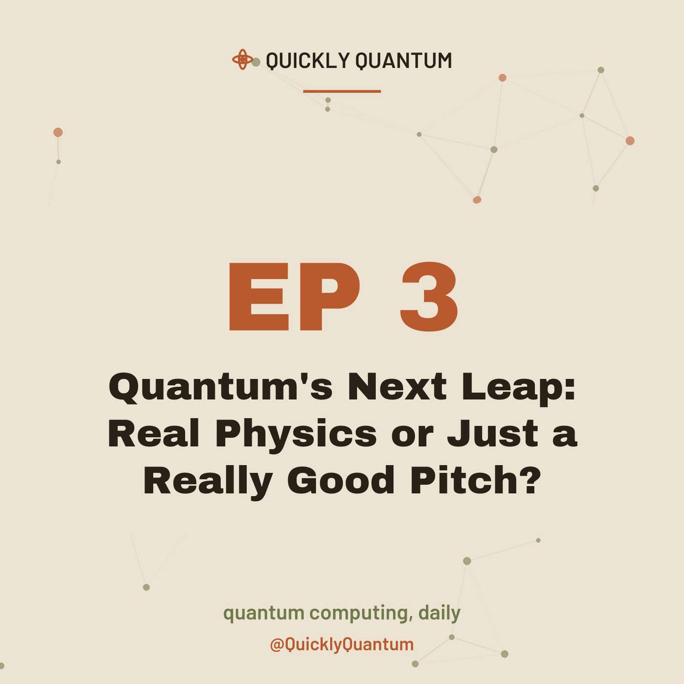 Ep 3: Quantum's Next Leap: Real Physics or Just a Really Good Pitch? episode artwork