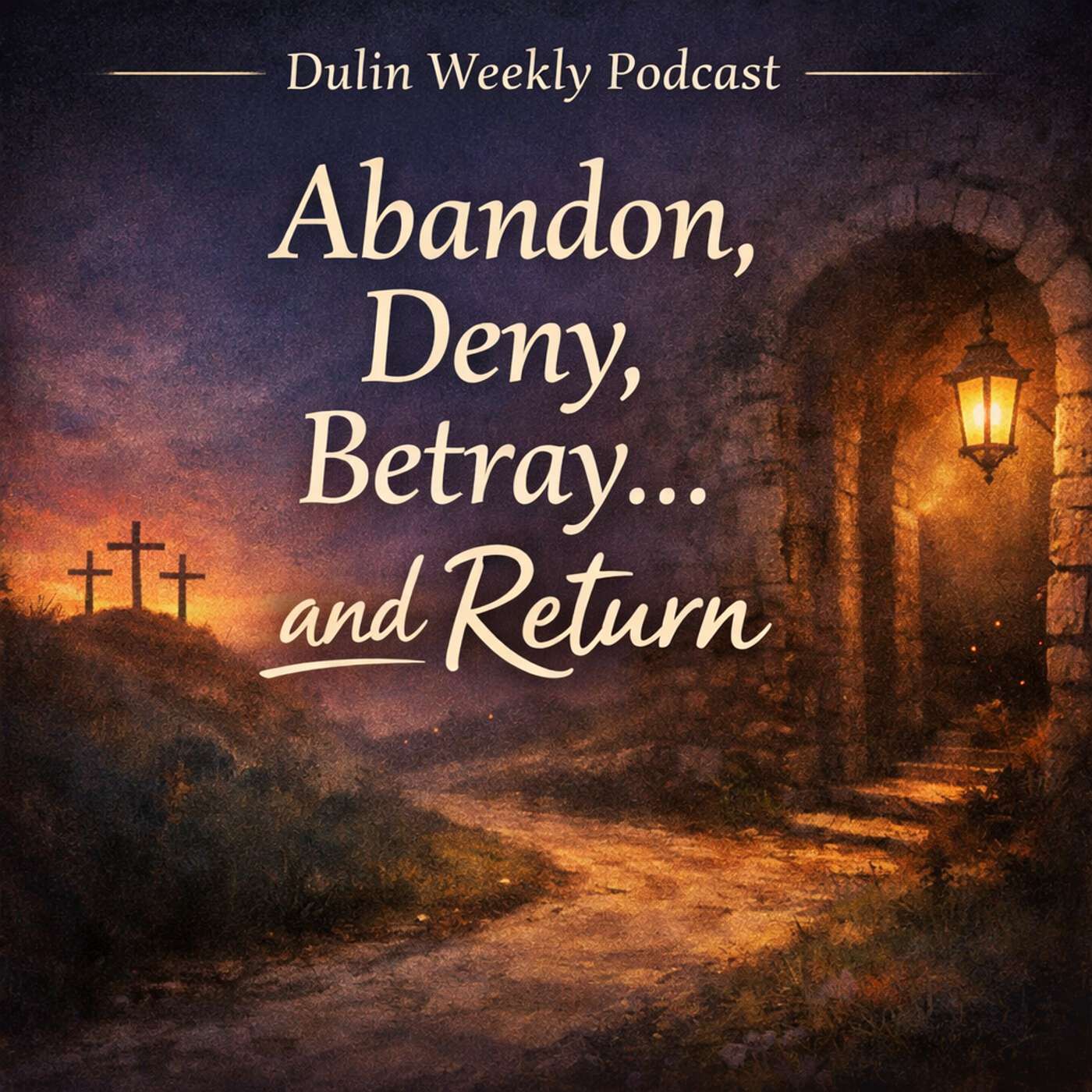Abandon, Deny, Betray... and Return episode artwork