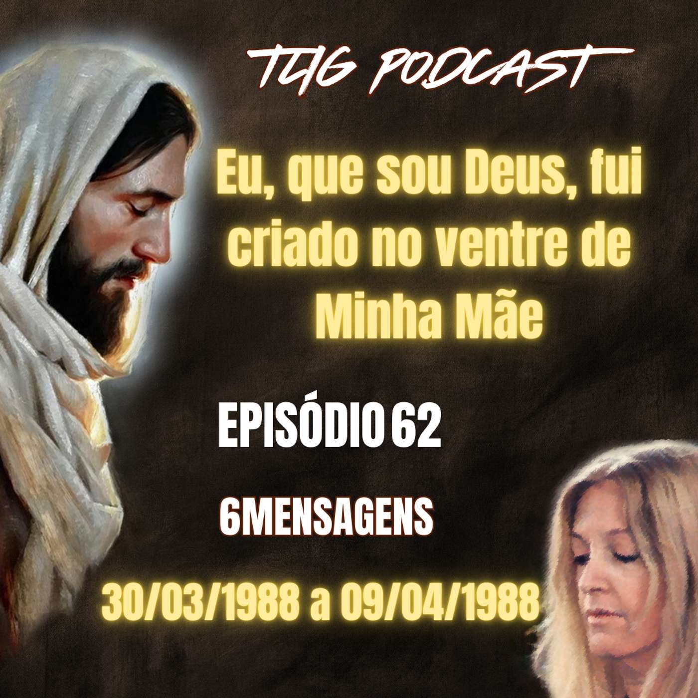 Episódio 62 - Eu, que sou Deus, fui criado no ventre de Minha Mãe - A Verdadeira Vida em Deus - Vassula Ryden episode artwork