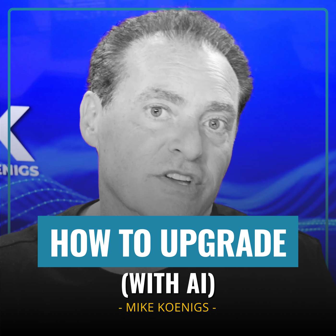 How to Upgrade Yourself, Your Brand, Your Team & Your Topline – with Ai