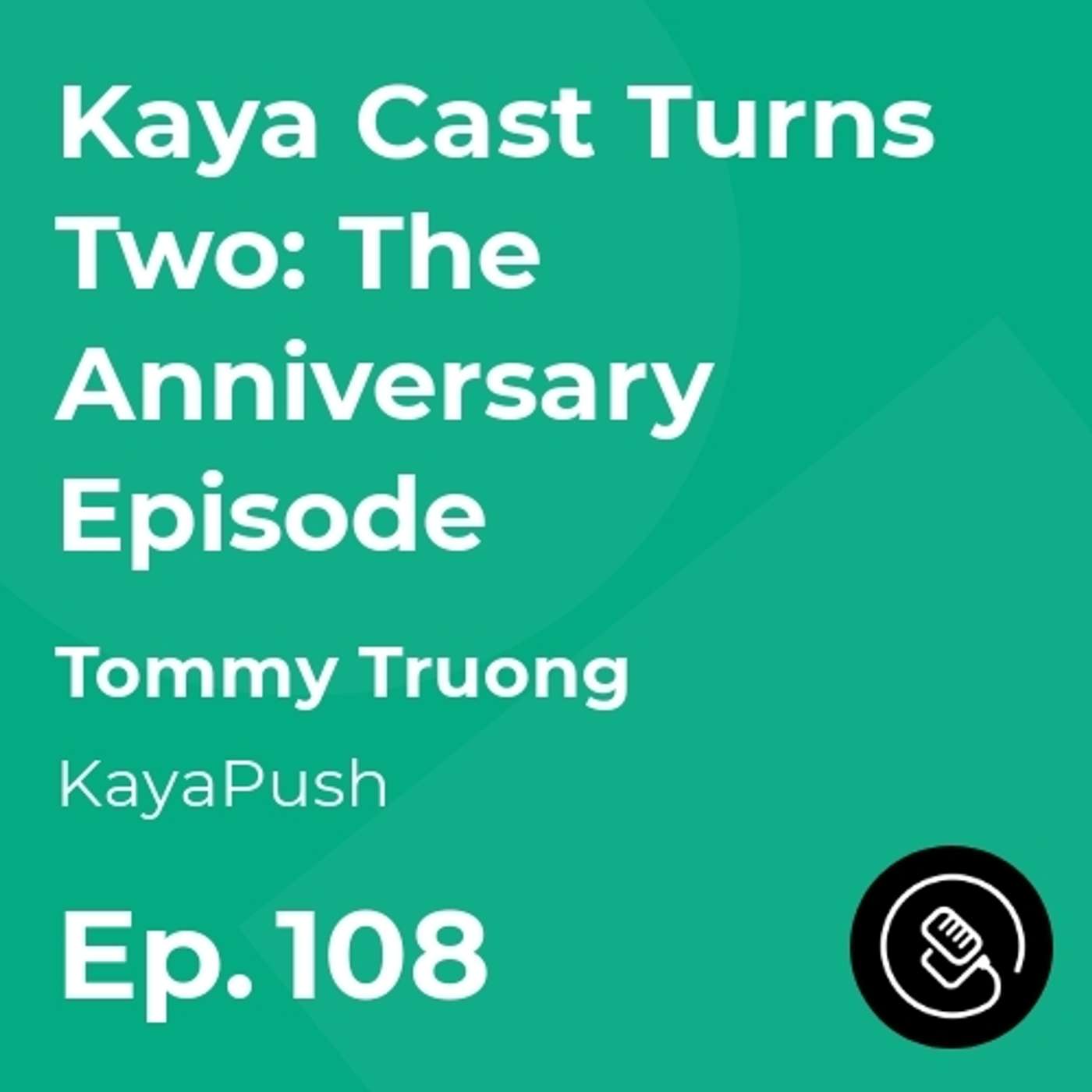 Kaya Cast Turns Two: The Anniversary Episode episode artwork