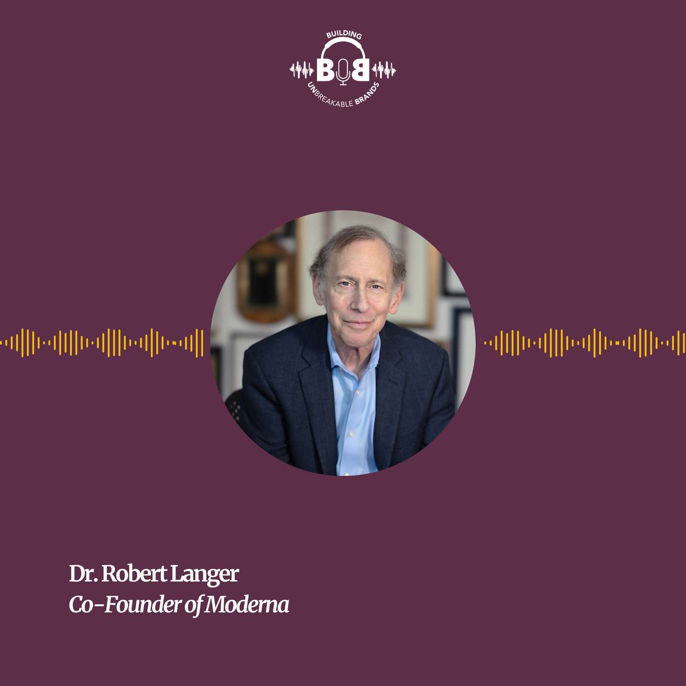 Choosing Work That Multiplies Impact with Dr. Robert Langer, co-founder of Moderna