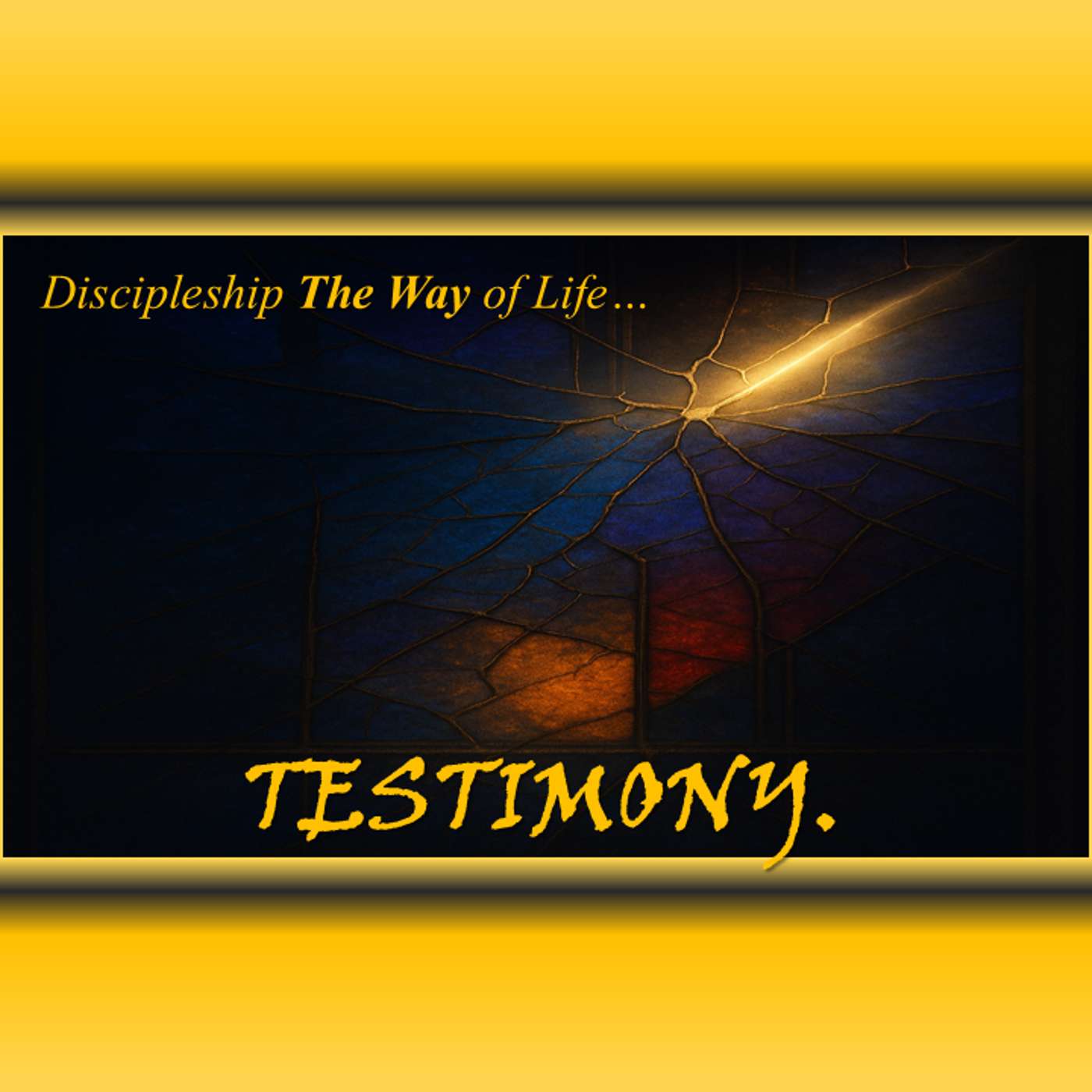 Discipleship The Way of Life... TESTIMONY.