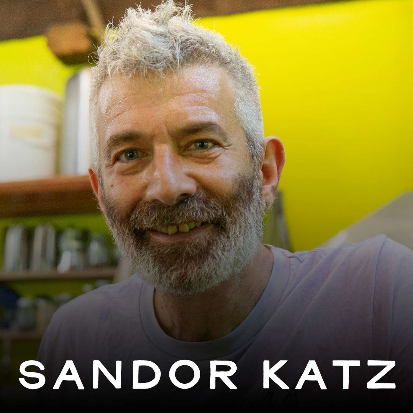 You Don’t Need a Packet of White Powder: Sandor Katz on Real Fermentation