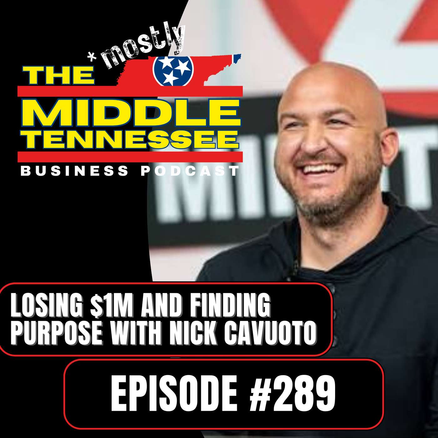 Losing $1M And Finding Purpose w/ Nick Cavuoto :: Ep 289 The Mostly Middle Tennessee Business Podcast episode artwork