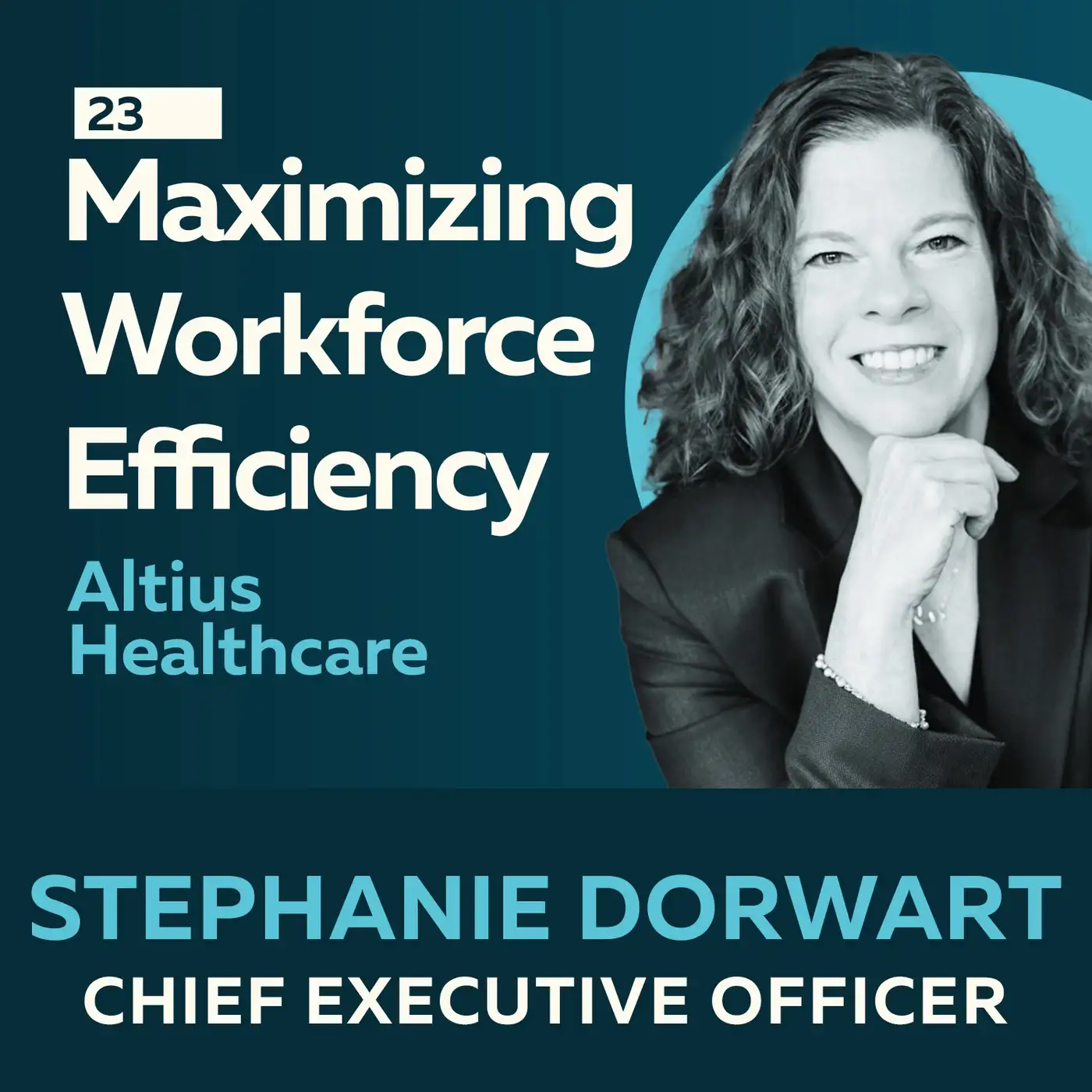 Maximizing Workforce Efficiency: The Future of Healthcare Productivity with Stephanie Dorwart