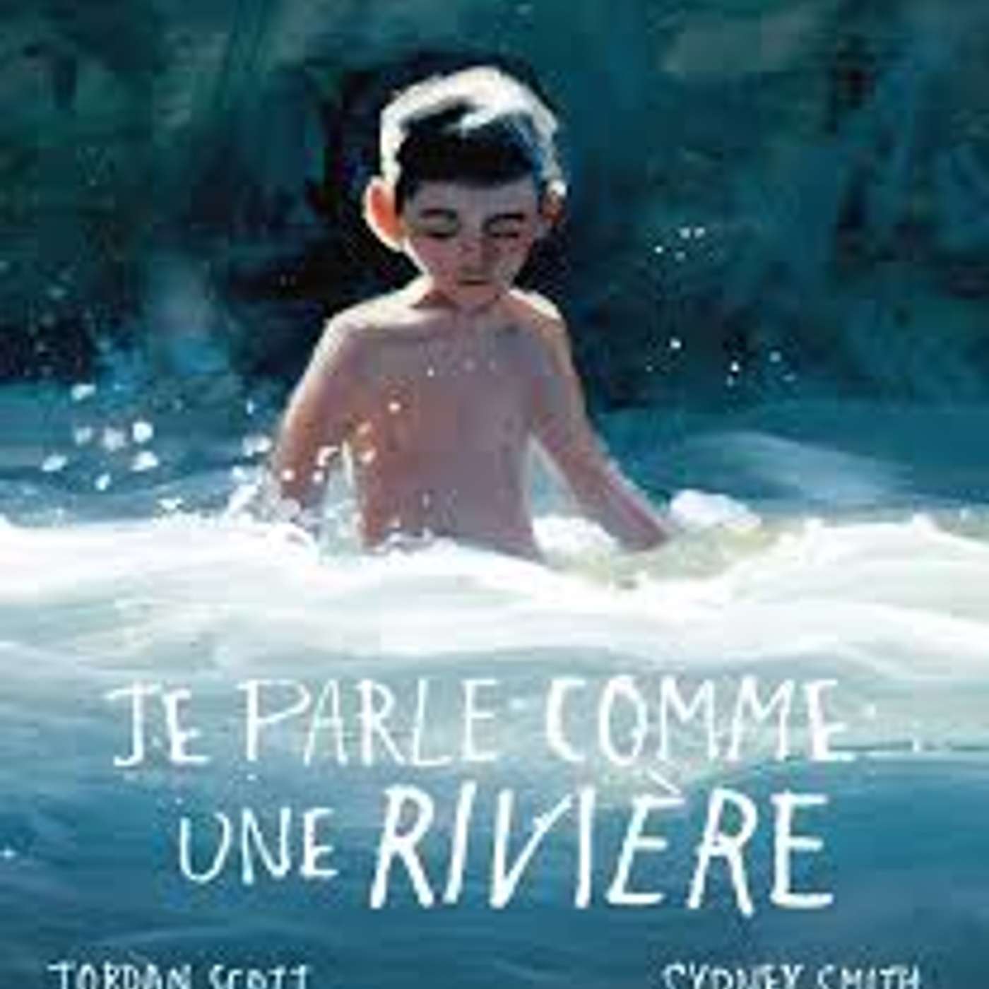 Je parle comme une rivière de Jordan Scott et Sydne aux Editions Didier Jeunesse