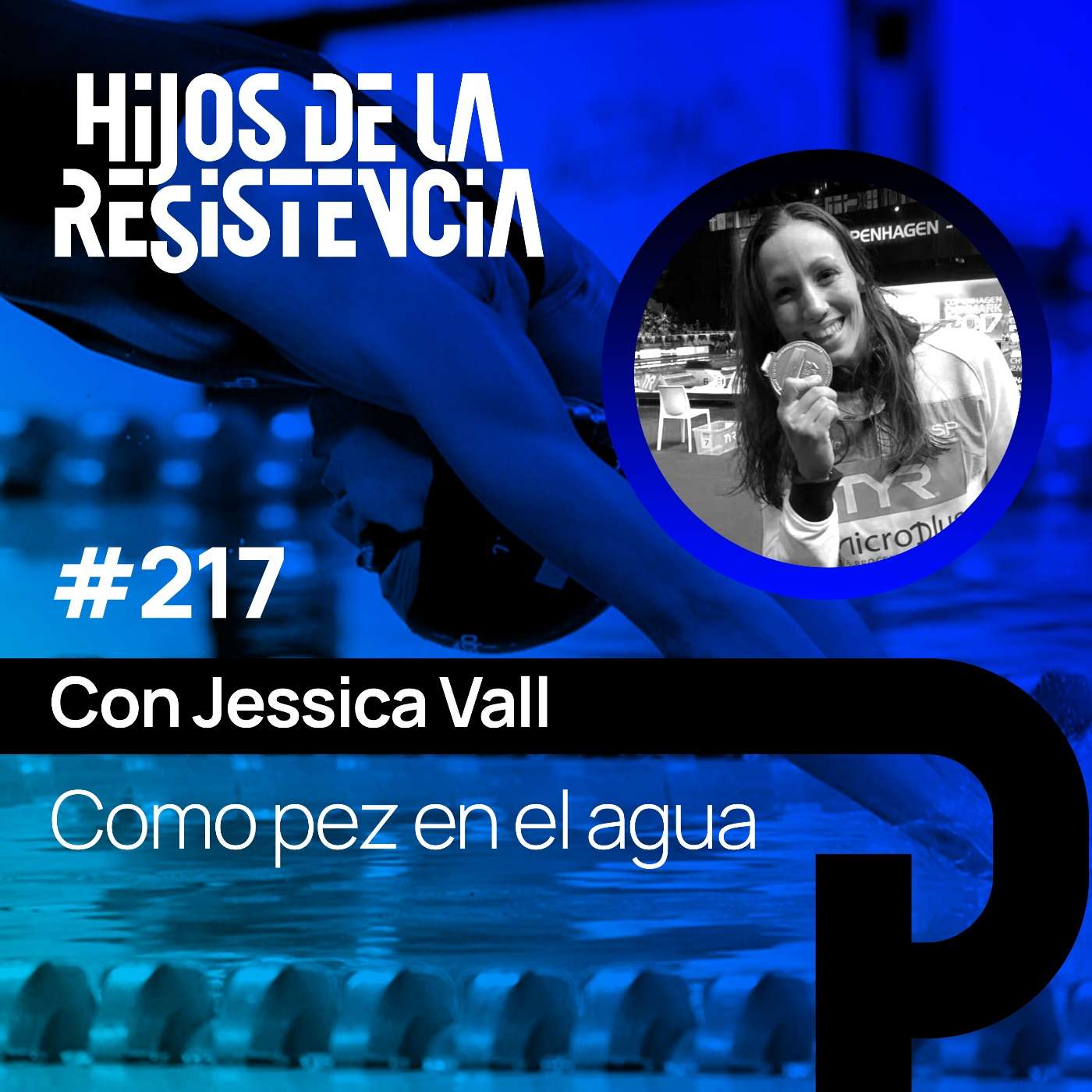 #217 Como pez en el agua, con Jessica Vall
