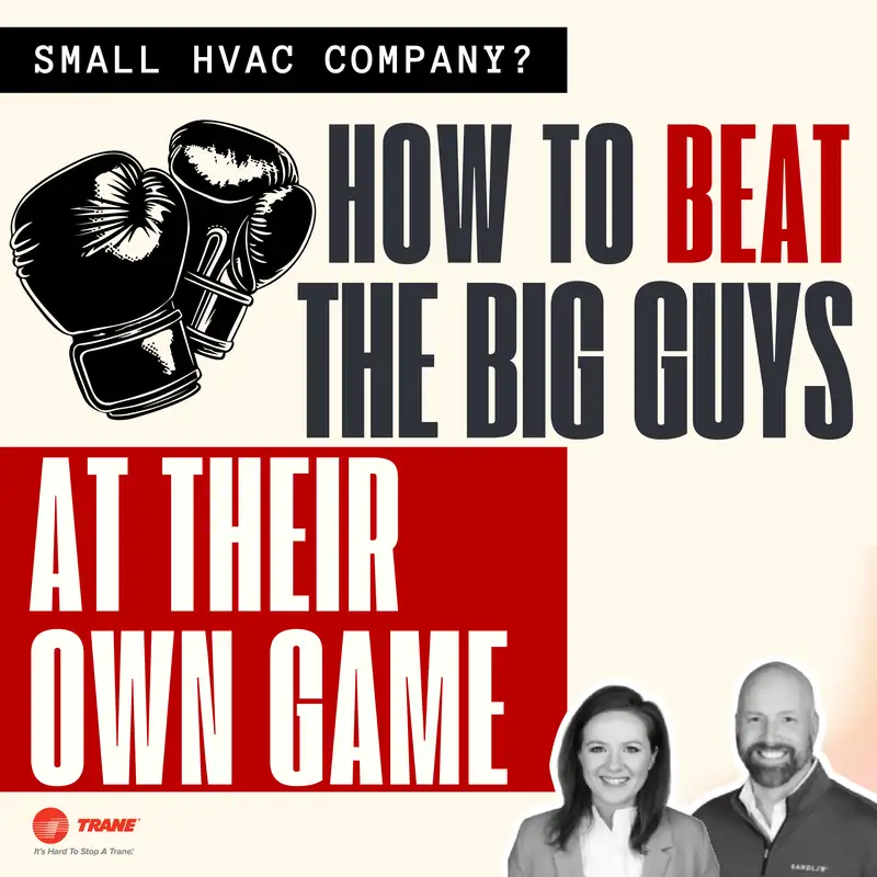 Small HVAC Company? Here's How to Beat the Big Guys at Their Own Game