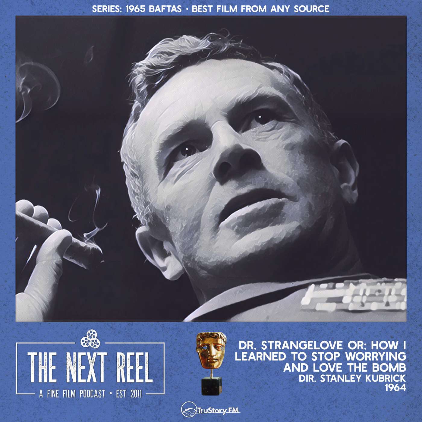 Dr. Strangelove or: How I Learned to Stop Worrying and Love the Bomb • Rebroadcast • The Next Reel episode artwork
