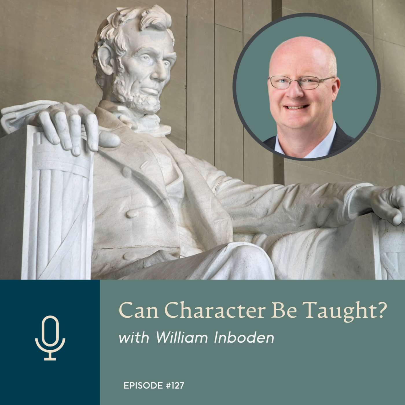 Can Character Be Taught? with William Inboden Can Character Be Taught? with William Inboden