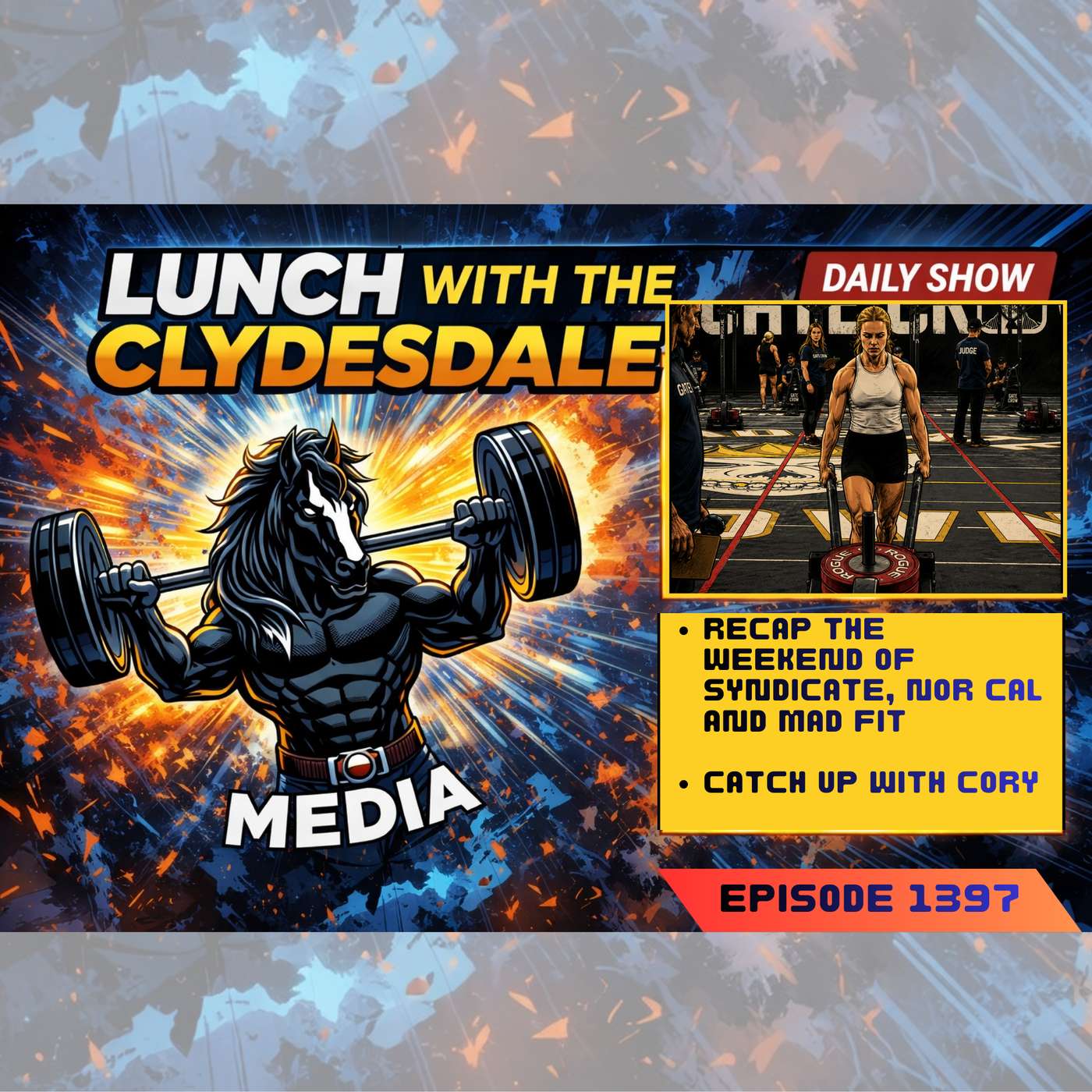 Lunch with the Clydesdale and Cowboy! Tuesday Show! Full Weekend Recap! episode artwork