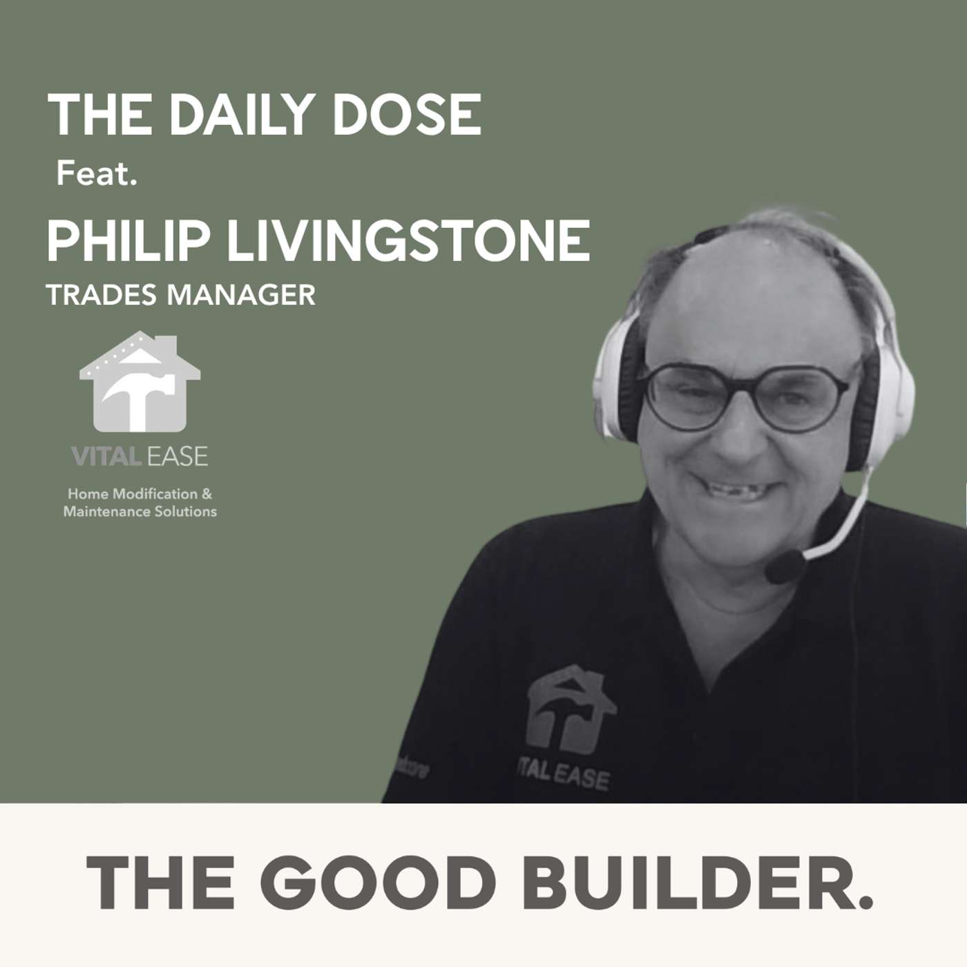 The Daily Dose #290 | Philip Livingston, Vital Ease Home Modifications, Duty of Care, and the Sector Builders Are Missing