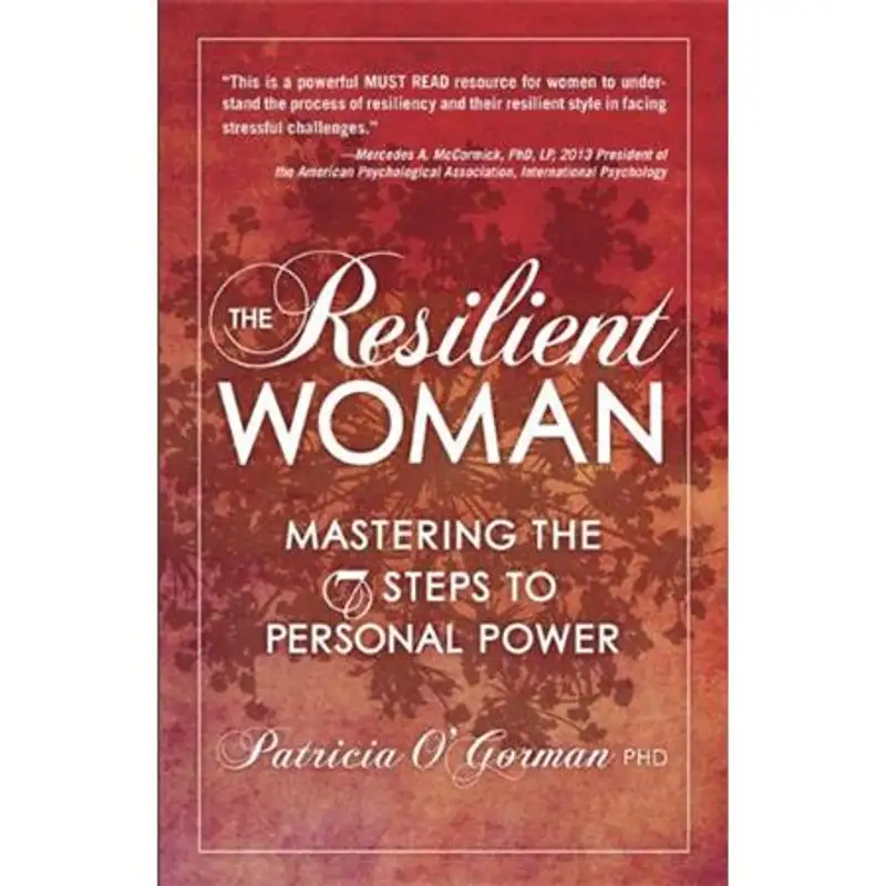 Holly Stephey and Dr. Patricia O’Gorman The Resilient Woman