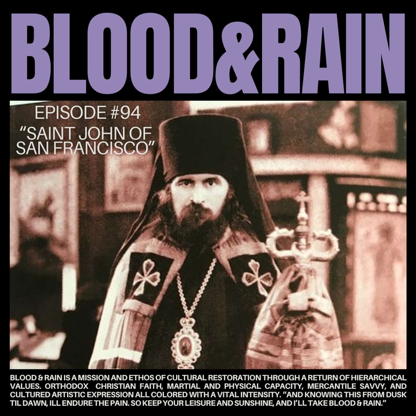 Blood & Rain Episode 94: Saint John of San Francisco episode artwork