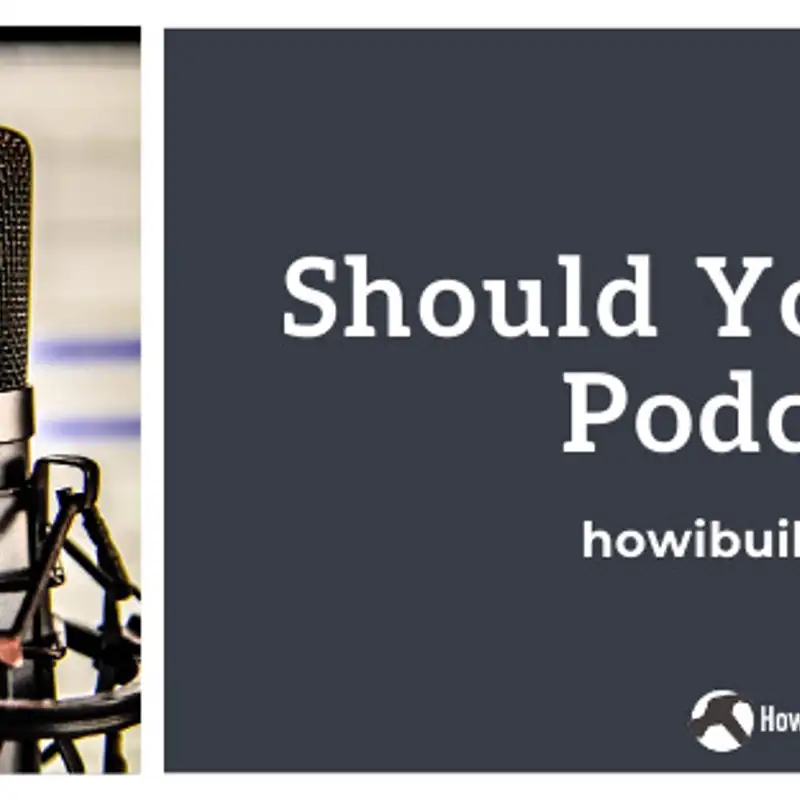 Should You Start a Podcast?