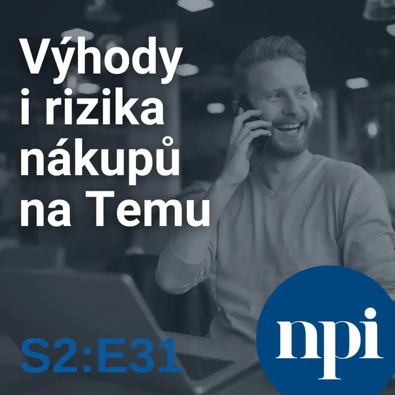 Výhody i rizika nákupů na Temu | S2:E31