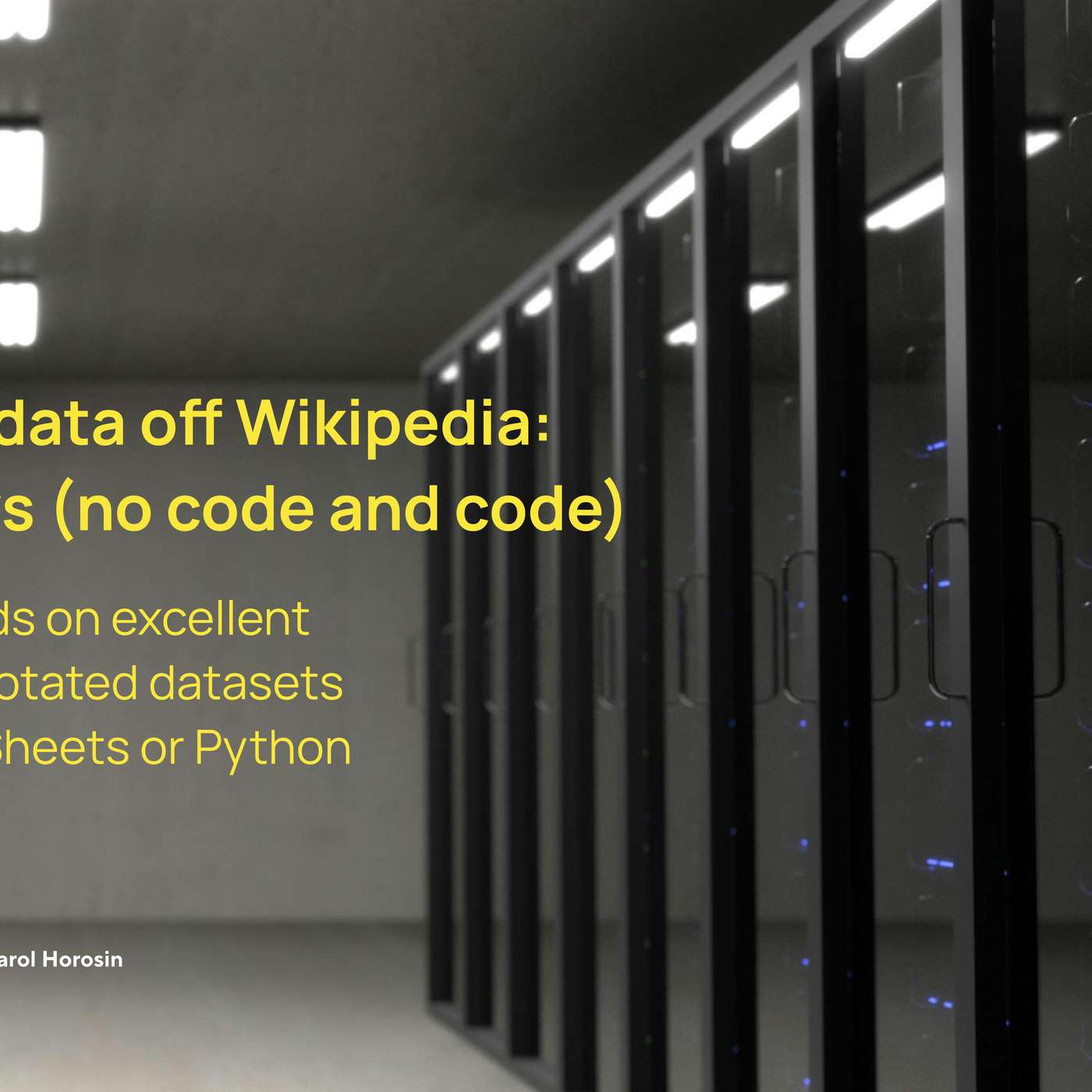 How to Scrape Data Off Wikipedia: Three Ways (No Code and Code)