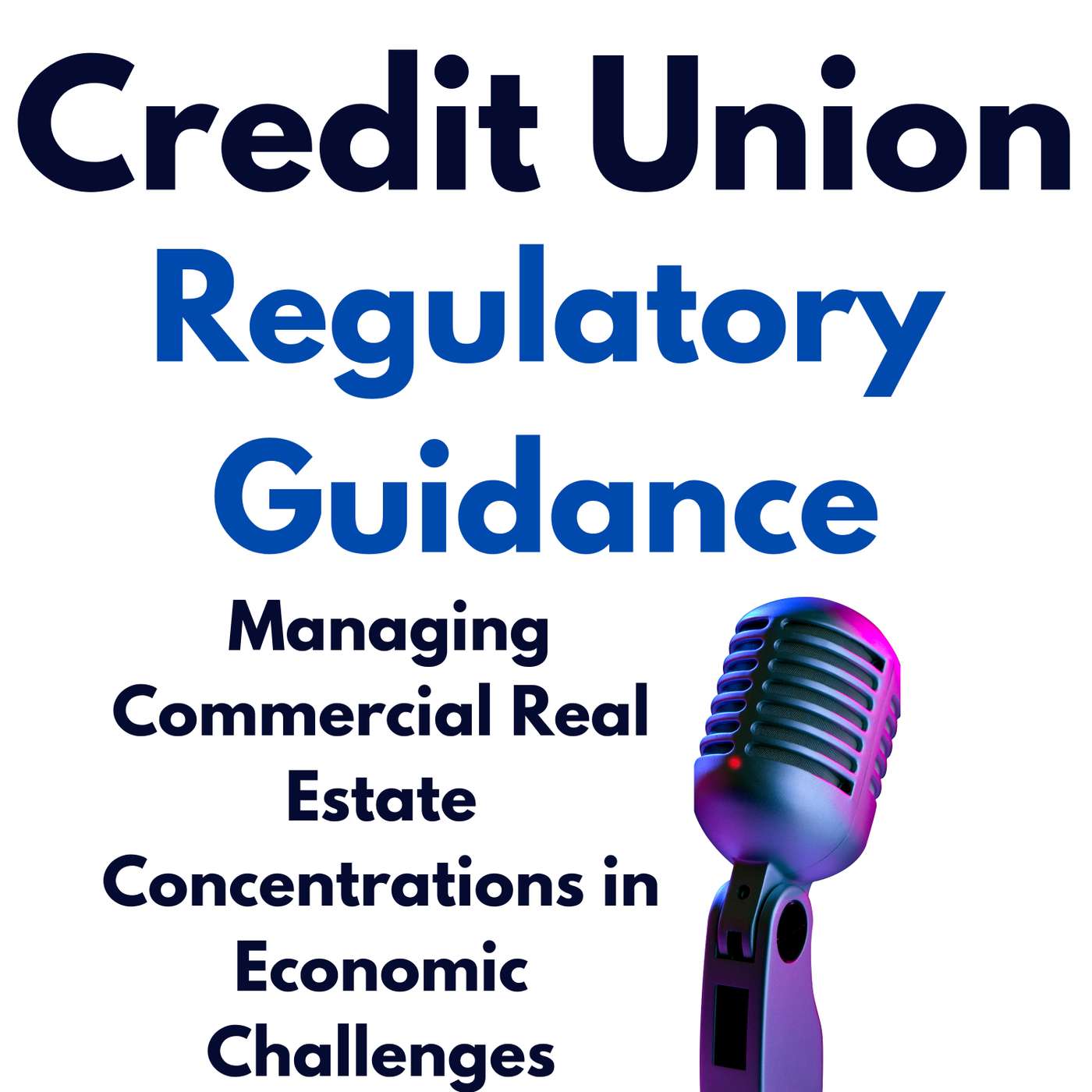 Managing Commercial Real Estate Concentrations In a Challenging Environment