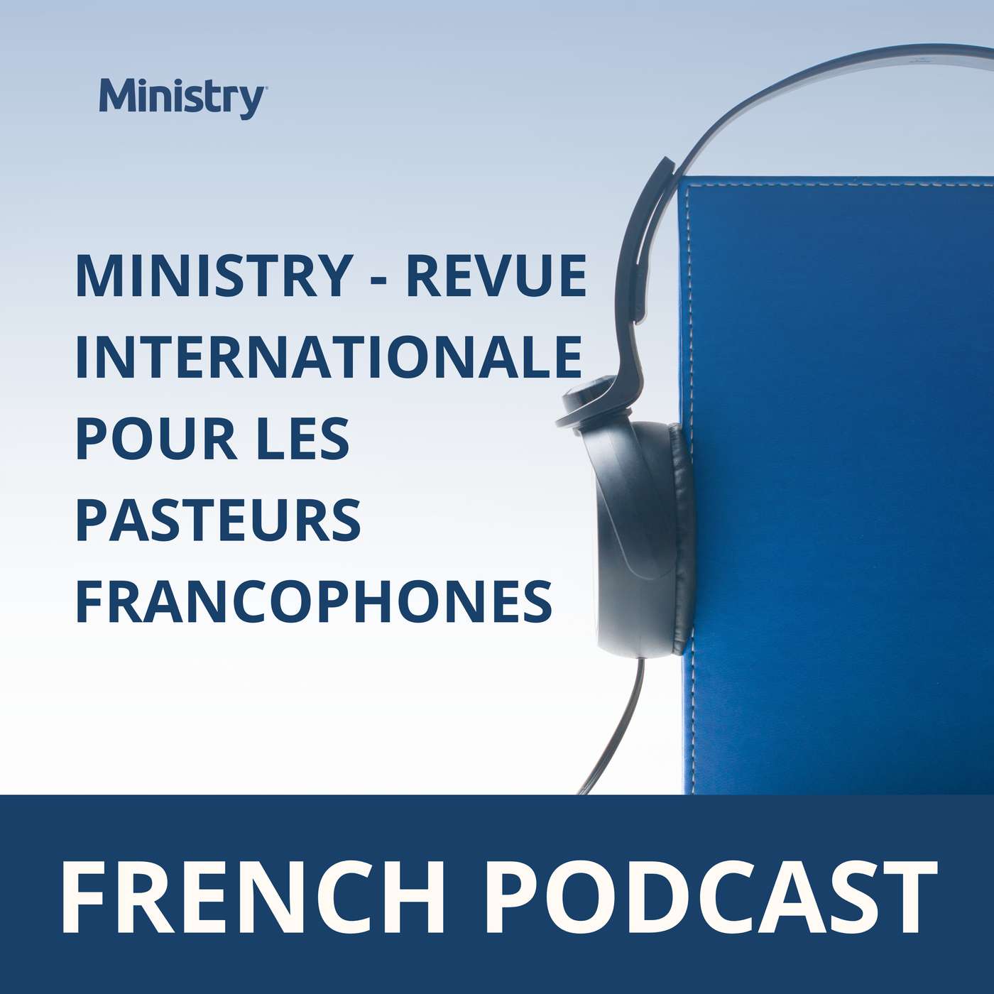 Ministry - Revue Internationale Pour Les Pasteurs Francophones
