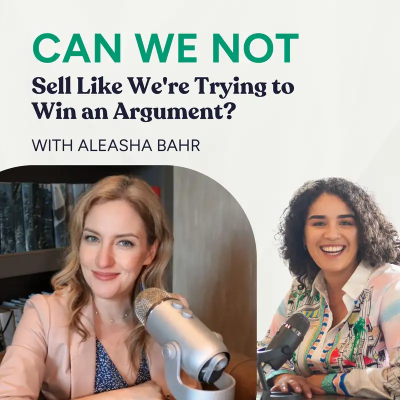 37. Can We Not Sell Like We're Trying to Win an Argument?