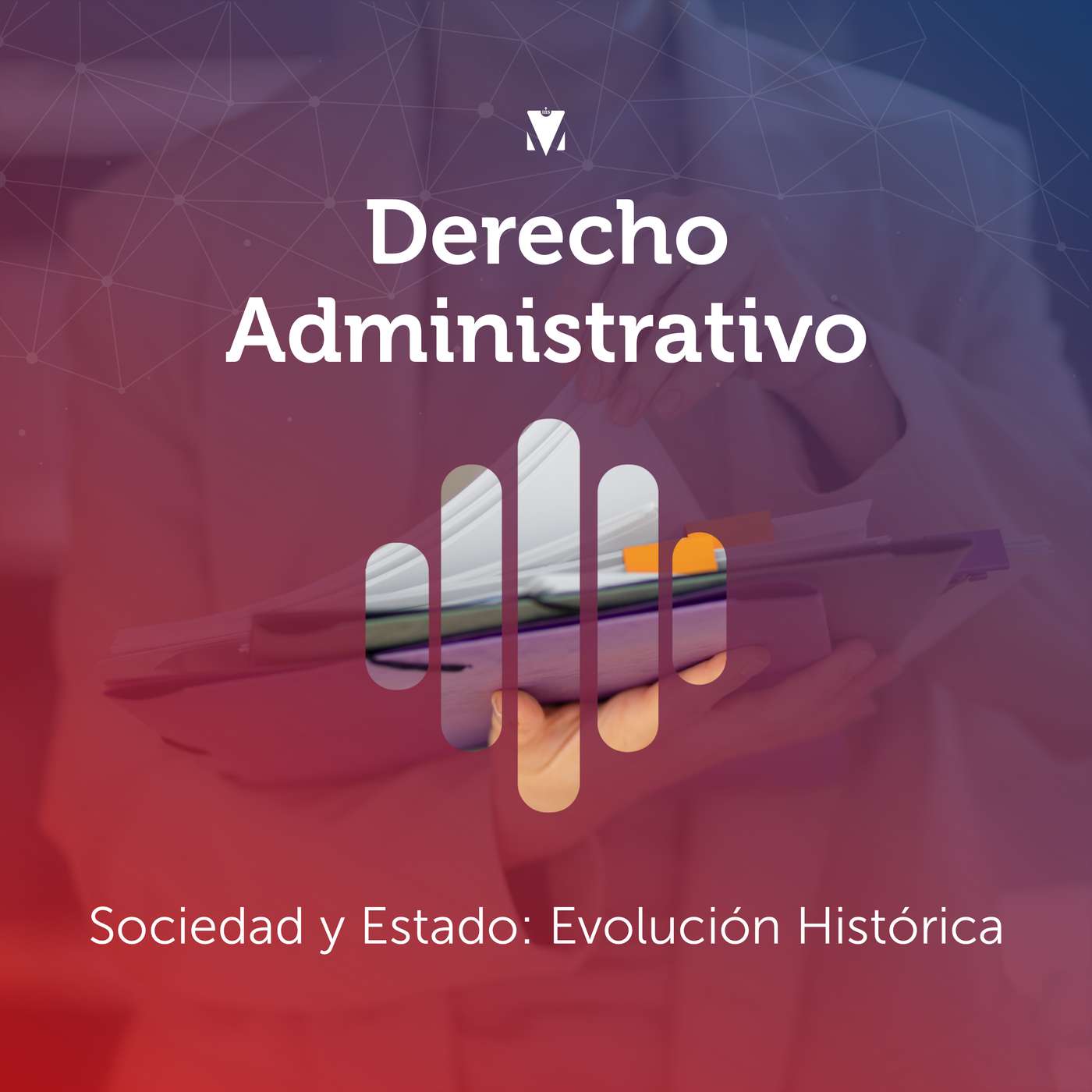 1 - DERECHO ADMINISTRATIVO: Sociedad y Estado - Evolución Histórica episode artwork