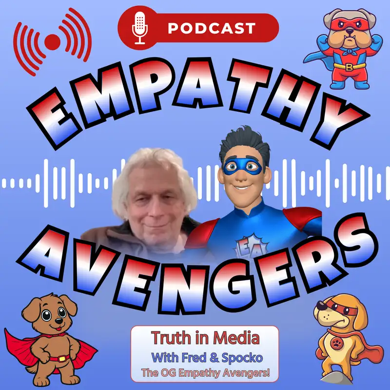 EA#9: Truth in Media - With Fred and Spocko (aka Inspiro), Empathy Avengers