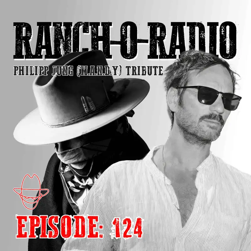 RANCH-O-RADIO - 124 Uone's M.A.N.D.Y. Tribute Mix | Remembering Philipp Jung