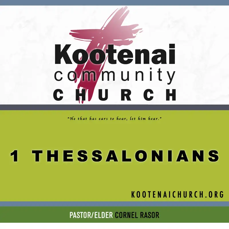 Kootenai Church Morning Worship: 1 Thessalonians