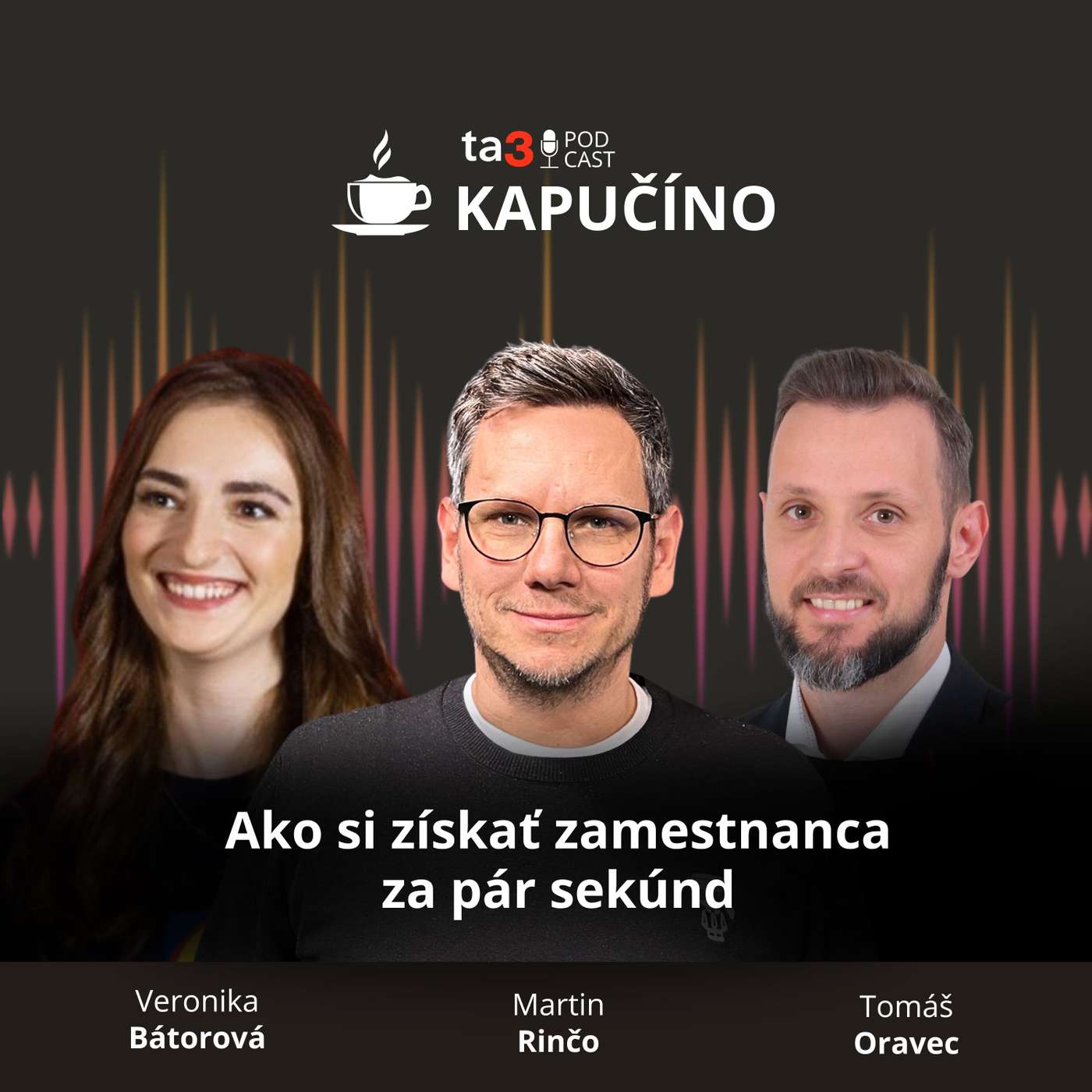 ta3 podcast Kapučíno: Ako si získať zamestnanca za pár sekúnd