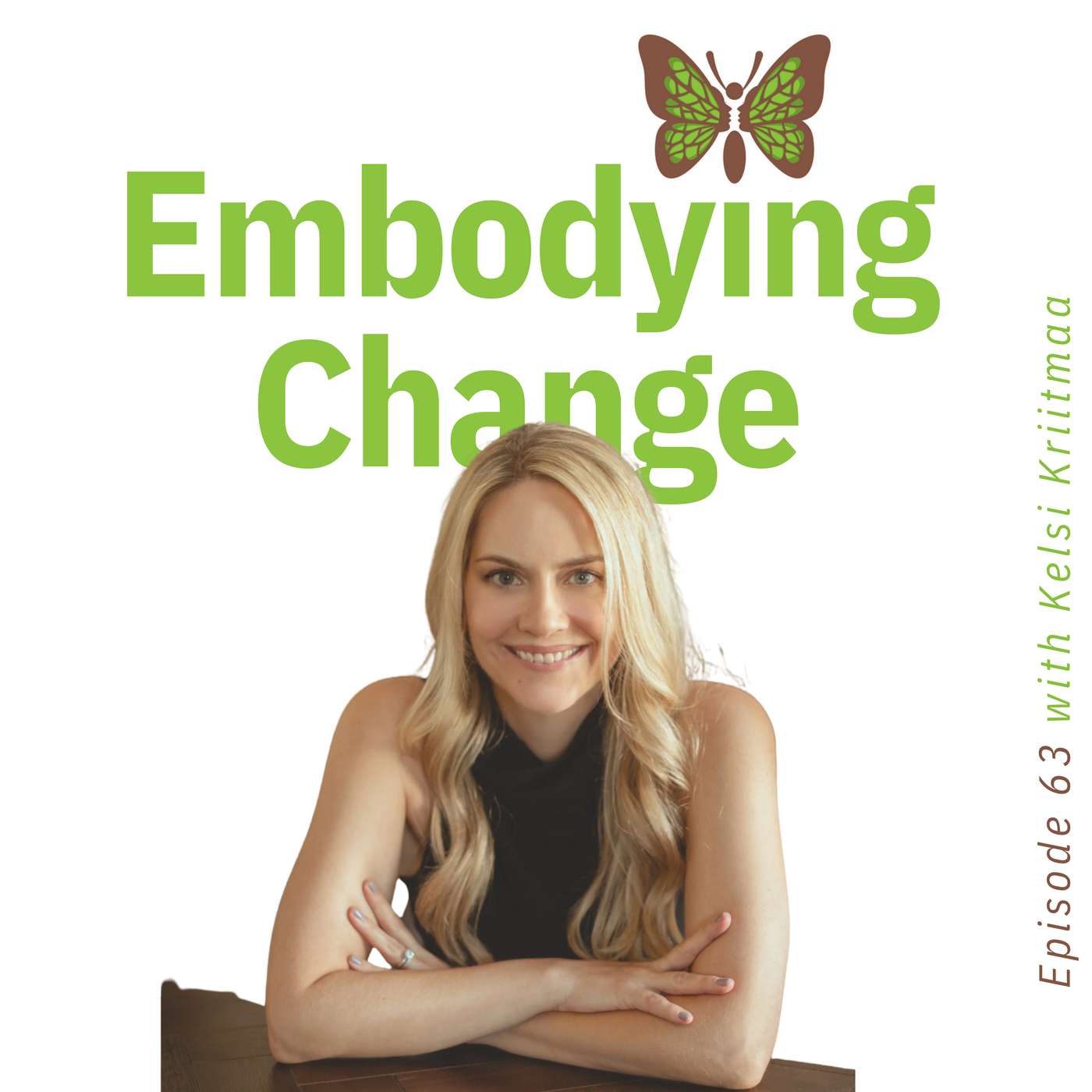 63. Seasons of change with Kelsi Kriitmaa, PhD 63. Seasons of change with Kelsi Kriitmaa, PhD