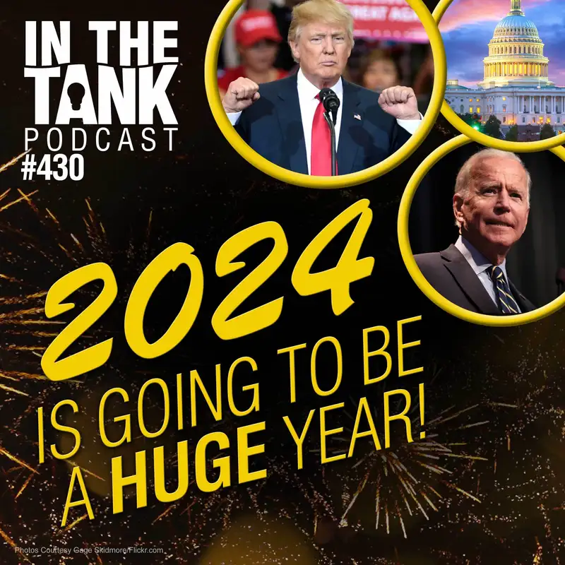 2024 Is Going To Be A HUGE Year! - In The Tank #430