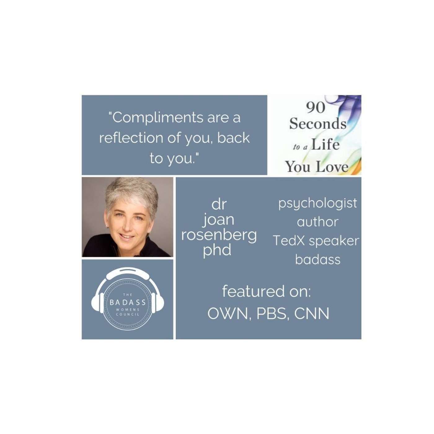 90 Seconds to a Life You Love with Dr. Joan Rosenberg PhD - Part 2 episode artwork