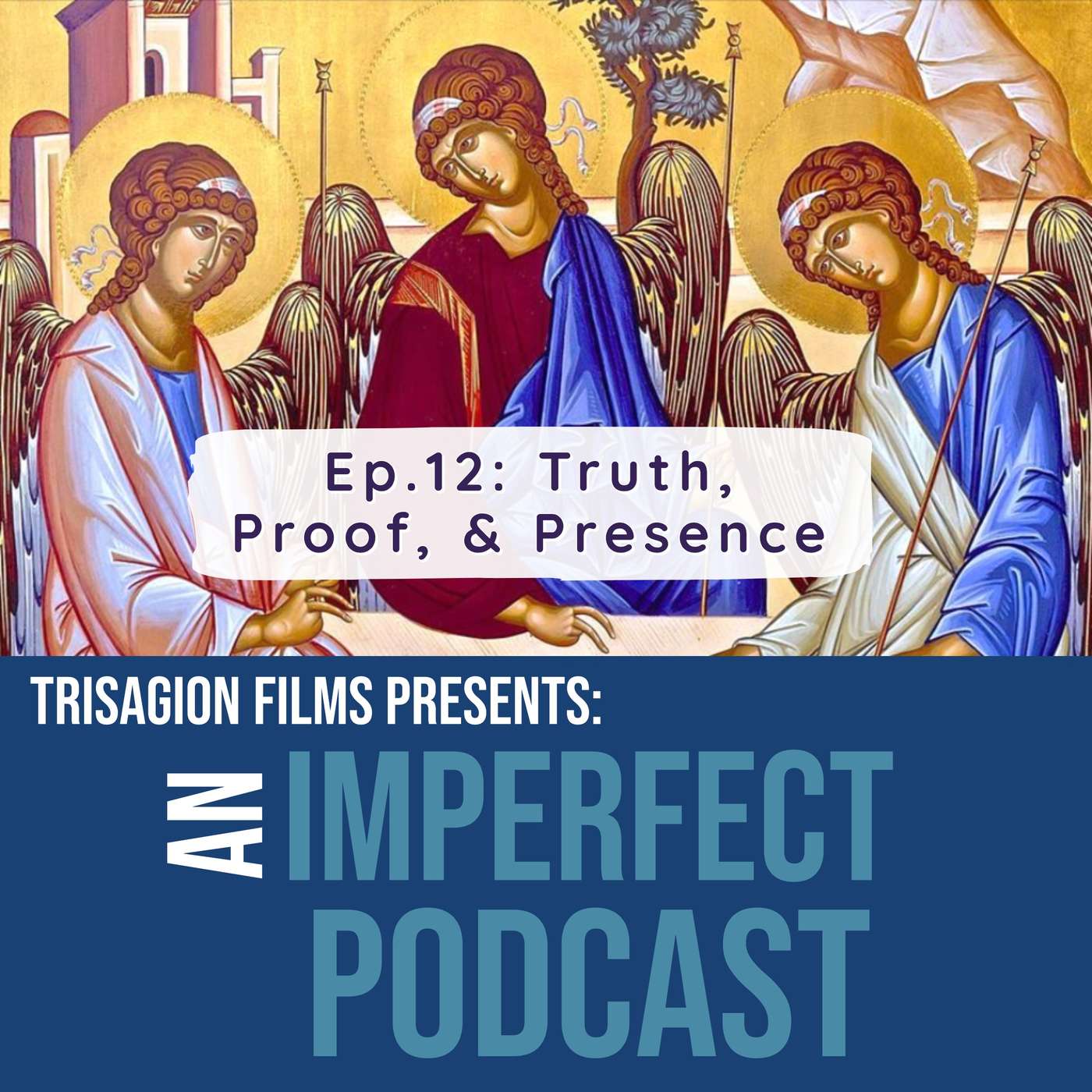Proof, Truth, & Presence episode artwork