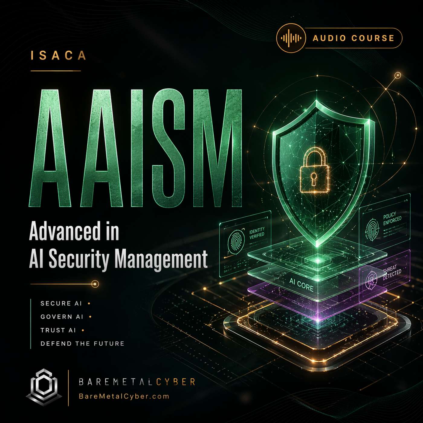 Certified: The ISACA AAISM Audio Course