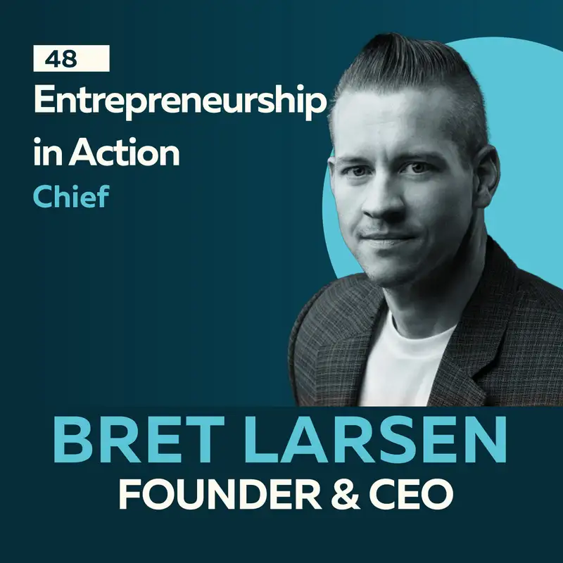 Entrepreneurship in Action: Building Businesses That Matter with Brett Larson