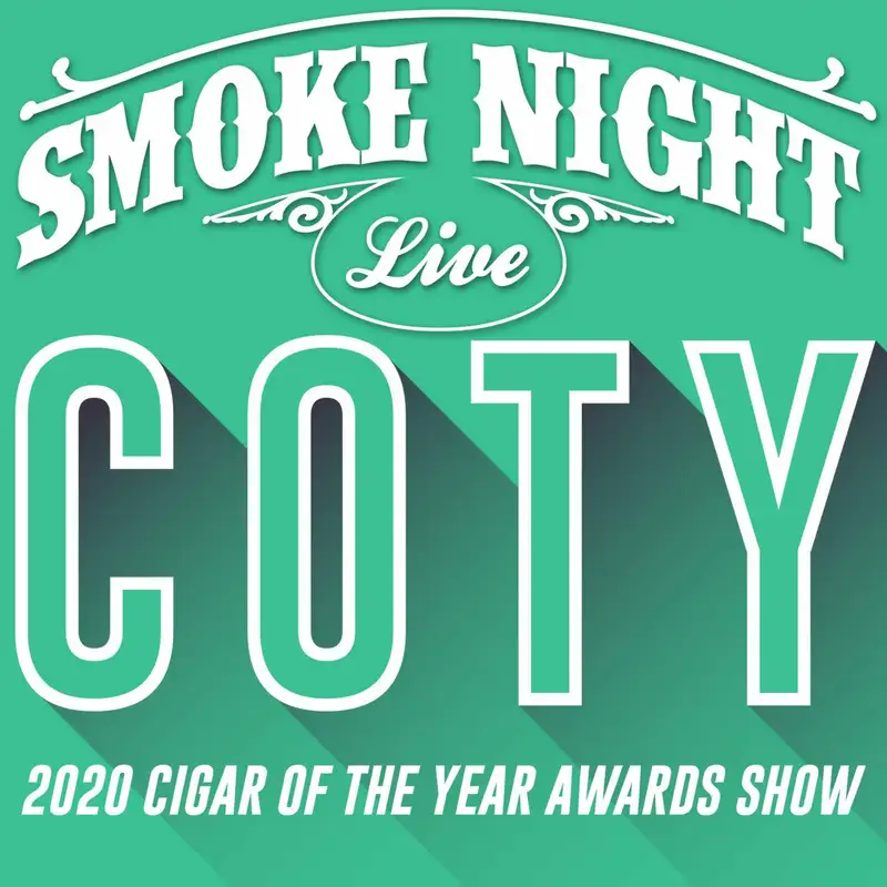 Smoke Night LIVE – 2020 Cigar Of The Year Awards Show