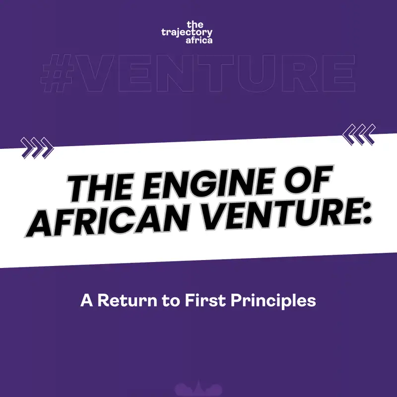 The Engine of African Venture: A Return to First Principles 