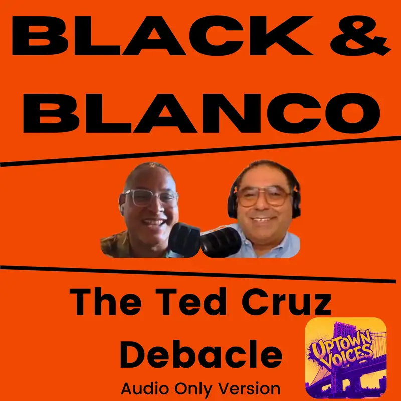 Black and Blanco: The Ted Cruz Debacle
