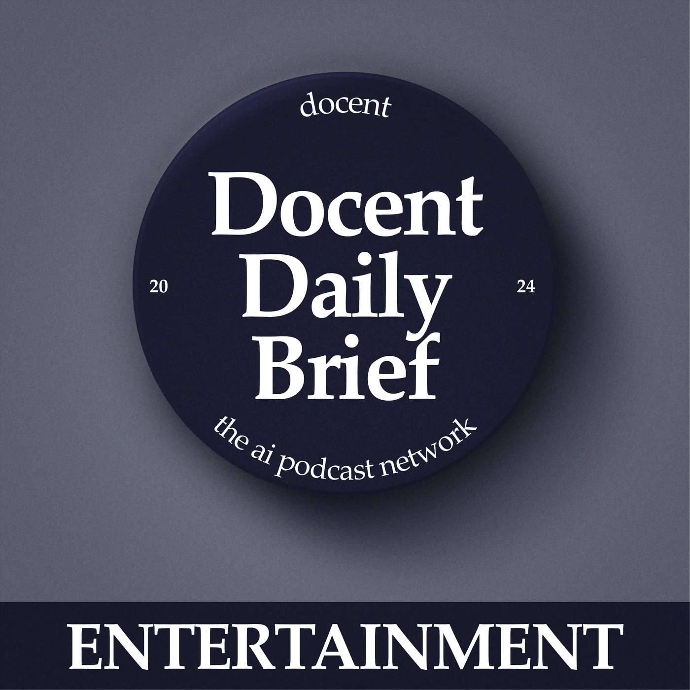 The Docent Daily Brief, Entertainment Edition