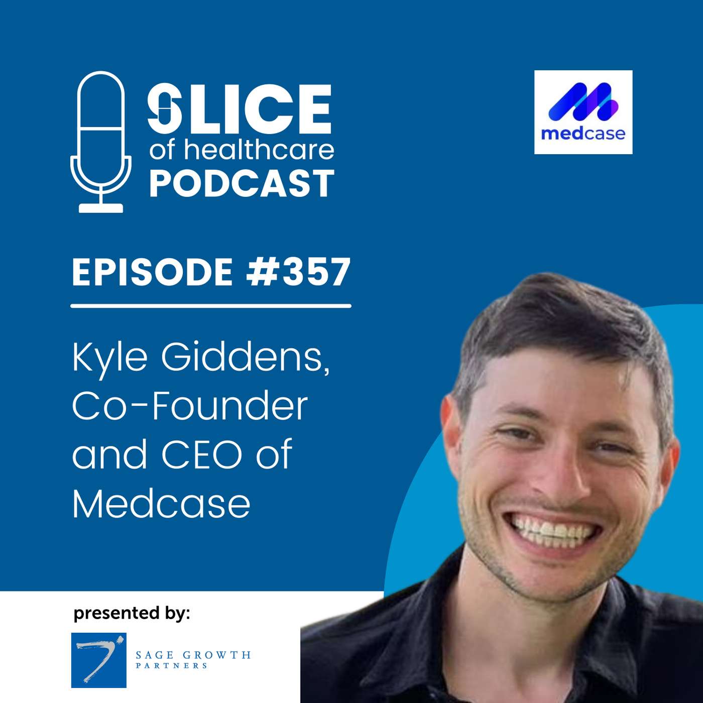 #357 - Kyle Giddens, Co-Founder and CEO of Medcase