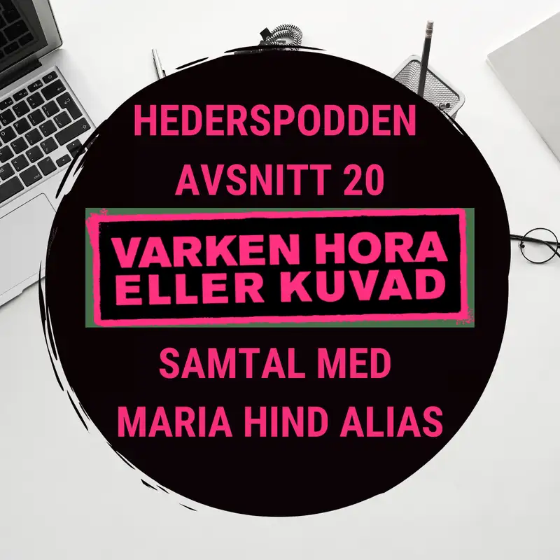 Samtal med Maria Hind Alias | Hederspodden