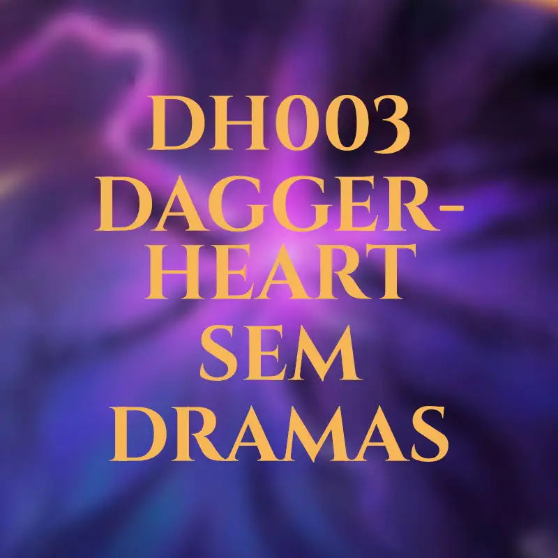 DH003 - Daggerheart sem Dramas